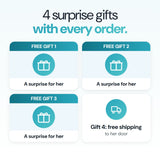 4 surprise gifts with every order, free shipping to her door included